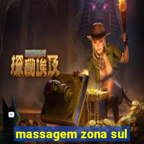 massagem zona sul